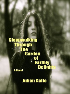 cover image of Sleepwalking Through the Garden of Earthly Delights